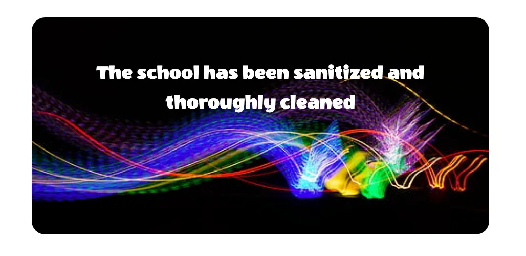 A picture of the back to school has been sanitized and thoroughly cleaned.